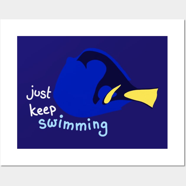 Just Keep Swimming Wall Art by Mhysa